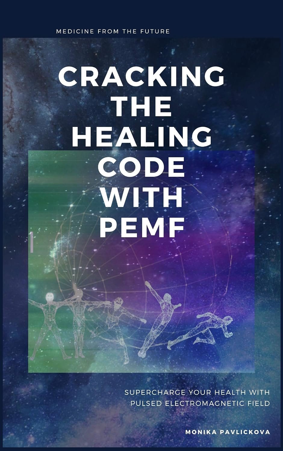 Cracking the Healing Code with PEMF Therapy: Health Benefits of PEMF in Electromagnetic Medicine and Biology